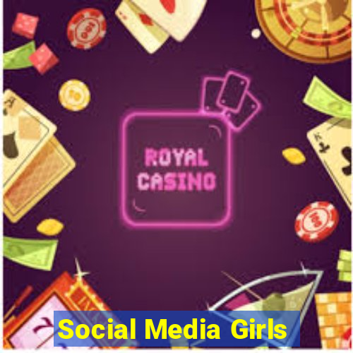 Social Media Girls